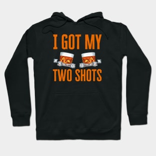 I Got My Two Shots Hoodie